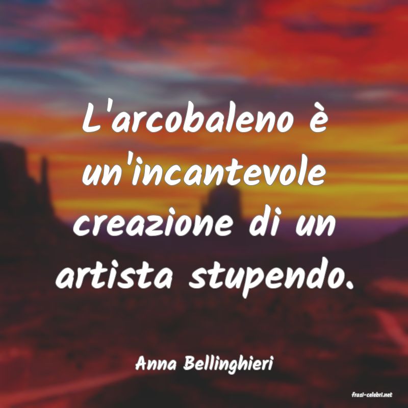 frasi di Anna Bellinghieri