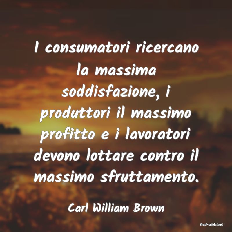 frasi di Carl William Brown