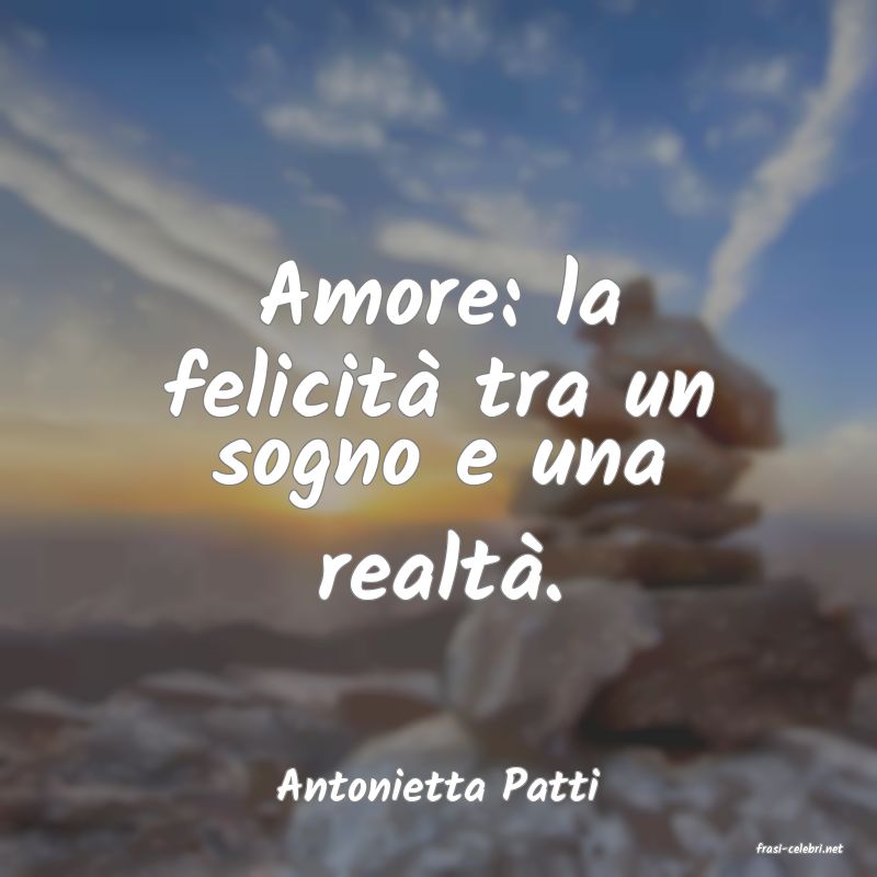 frasi di Antonietta Patti