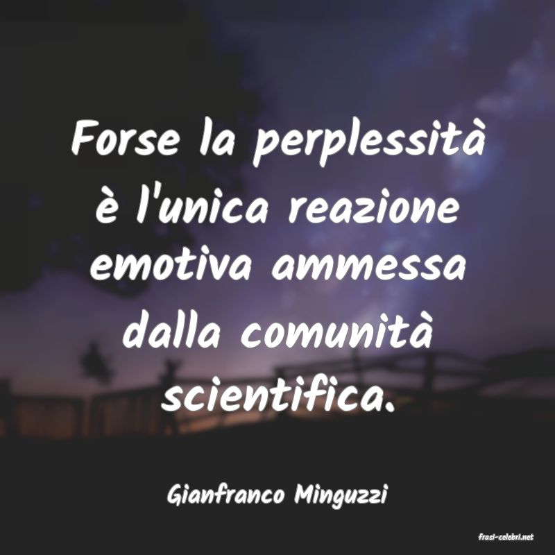 frasi di Gianfranco Minguzzi