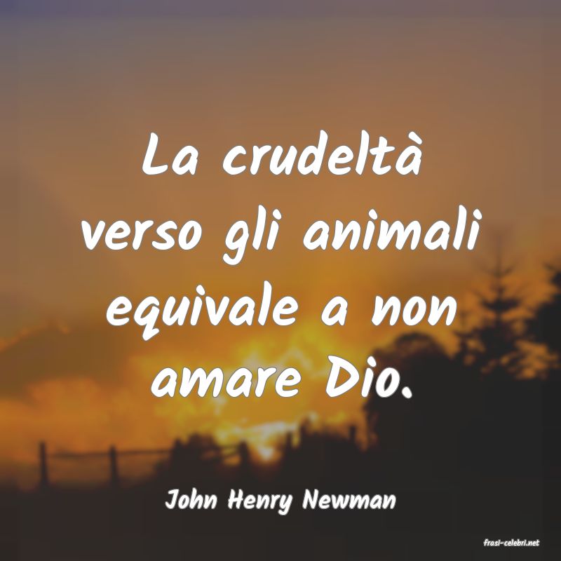frasi di John Henry Newman