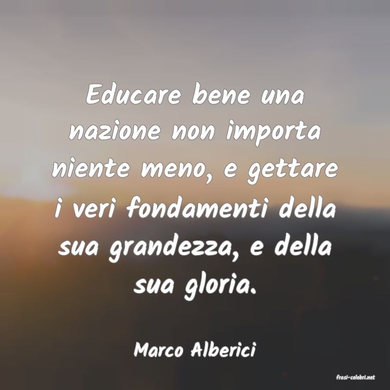 frasi di Marco Alberici