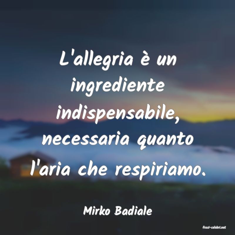 frasi di Mirko Badiale