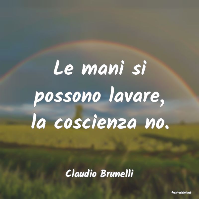 frasi di  Claudio Brunelli
