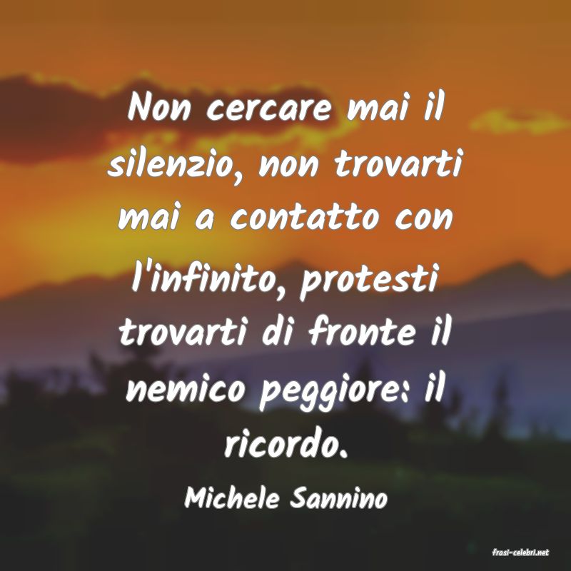 frasi di  Michele Sannino
