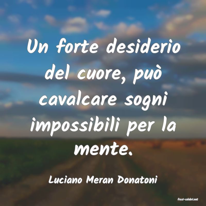 frasi di  Luciano Meran Donatoni
