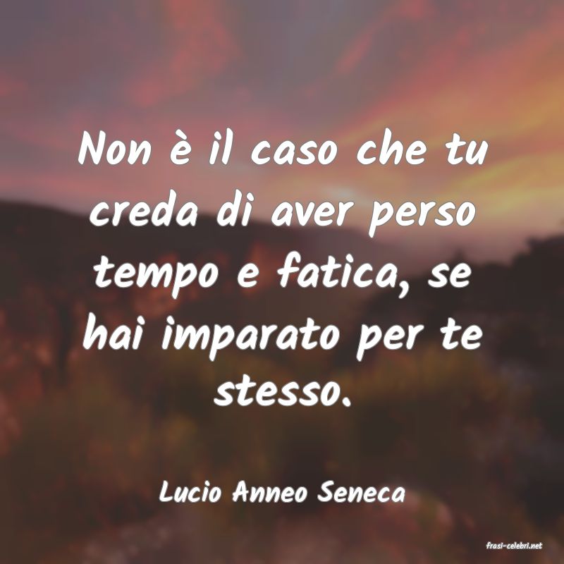 frasi di  Lucio Anneo Seneca
