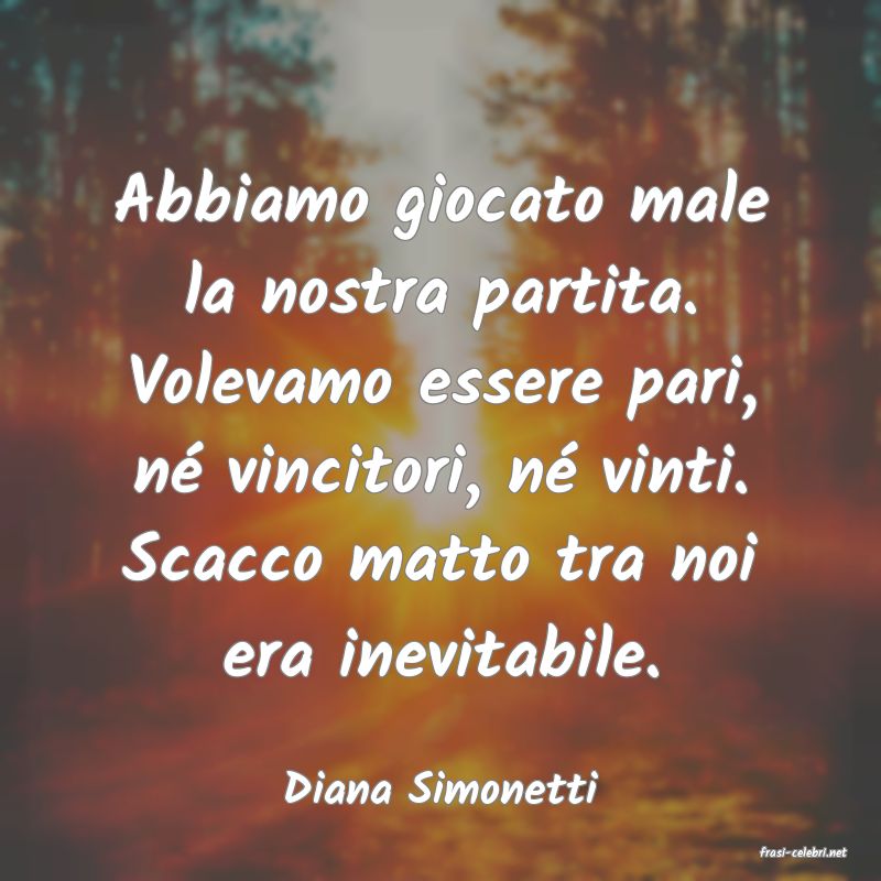 frasi di Diana Simonetti