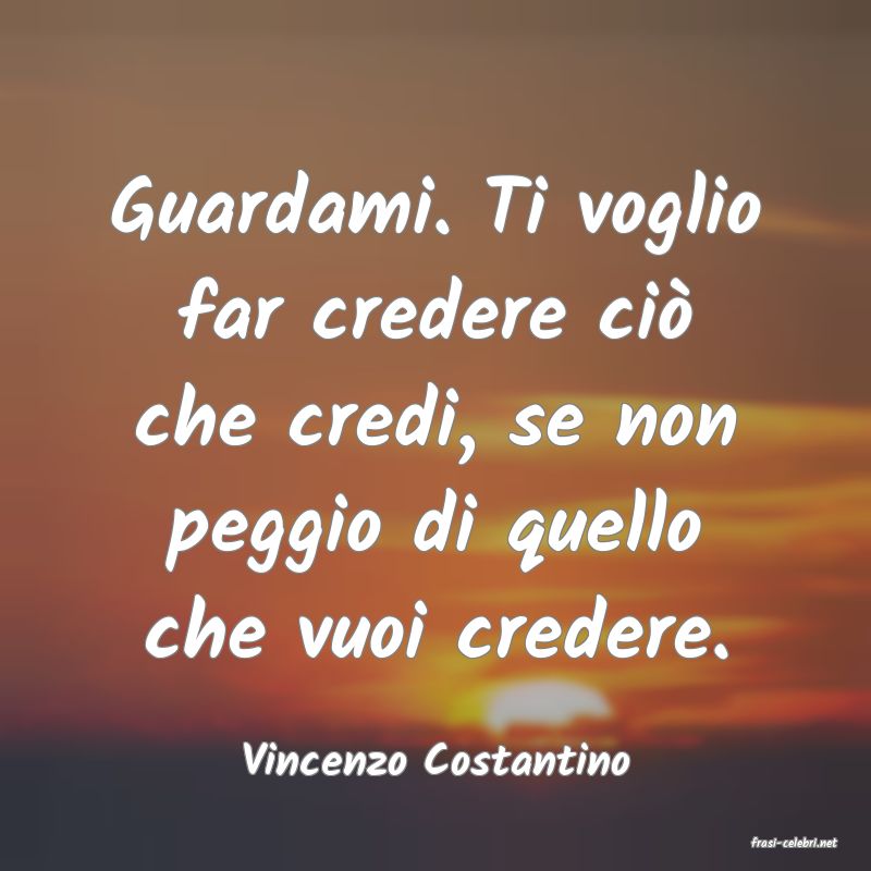 frasi di  Vincenzo Costantino
