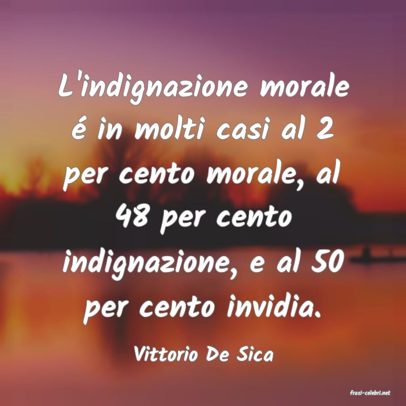 frasi di  Vittorio De Sica
