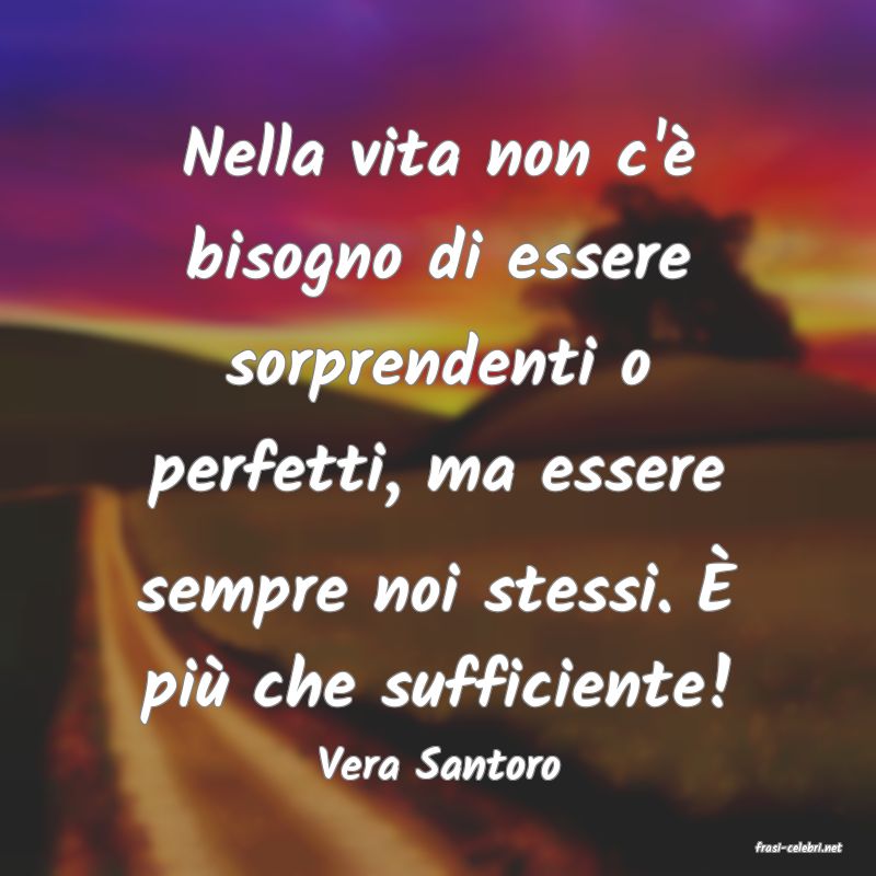 frasi di  Vera Santoro
