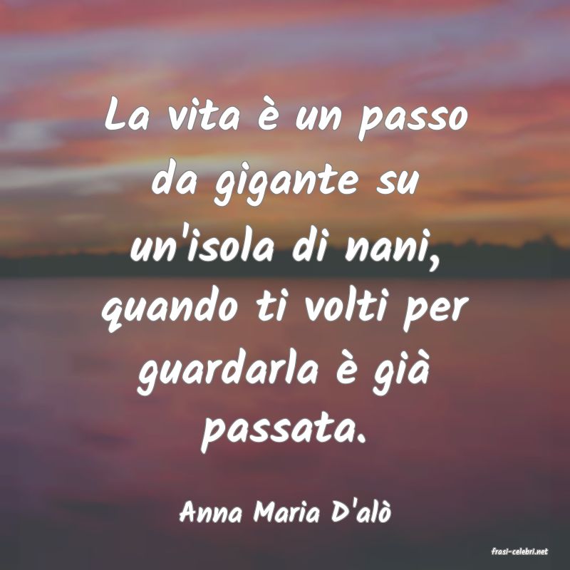 frasi di Anna Maria D'al�