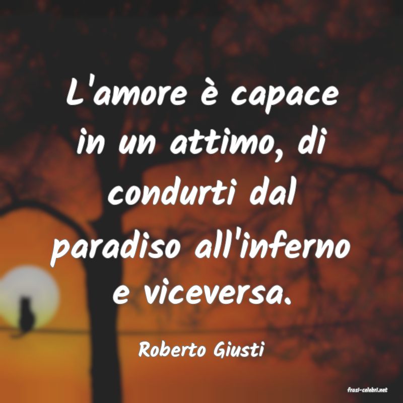 frasi di  Roberto Giusti
