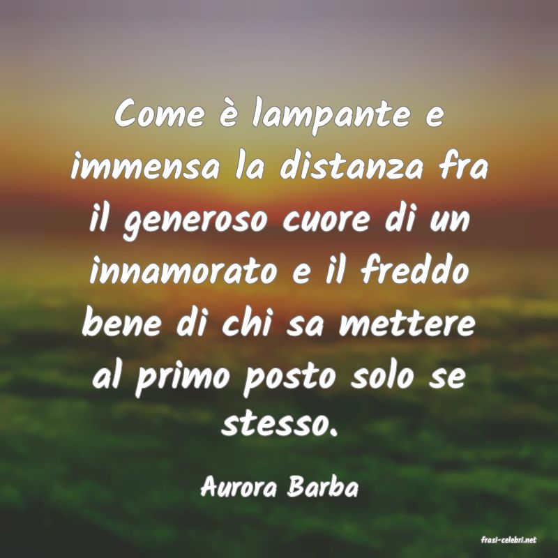 frasi di  Aurora Barba
