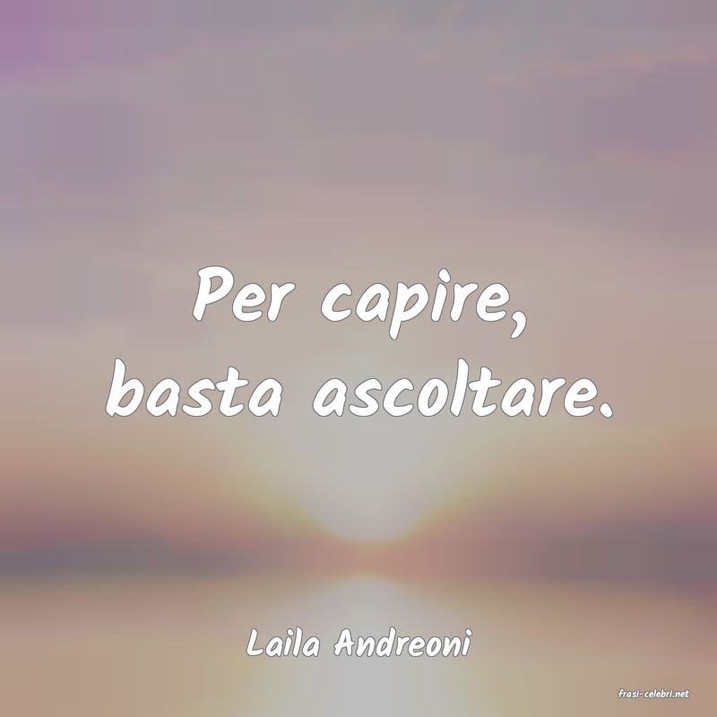 frasi di Laila Andreoni