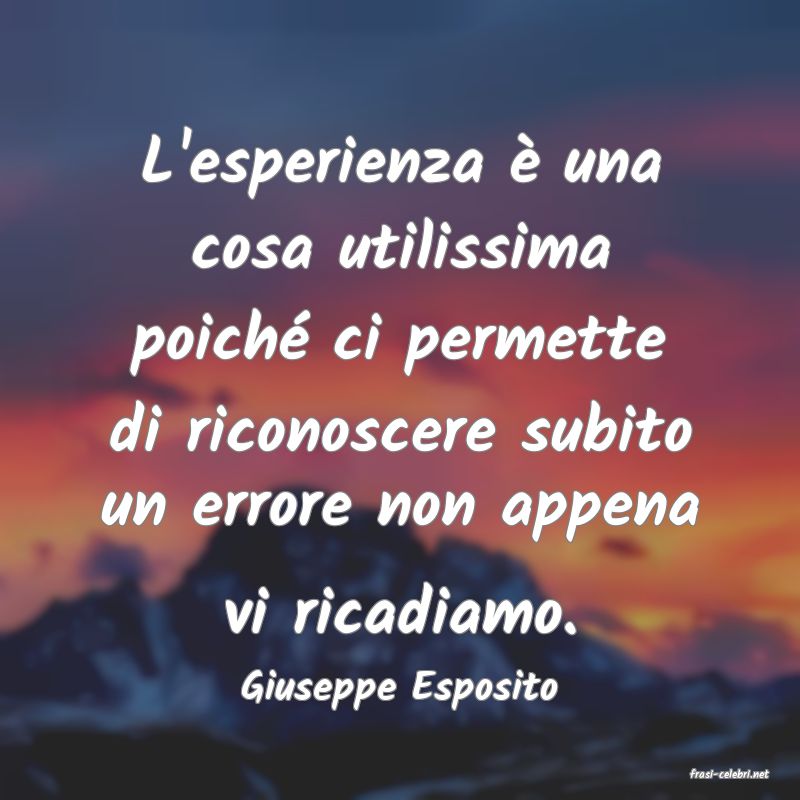 frasi di  Giuseppe Esposito
