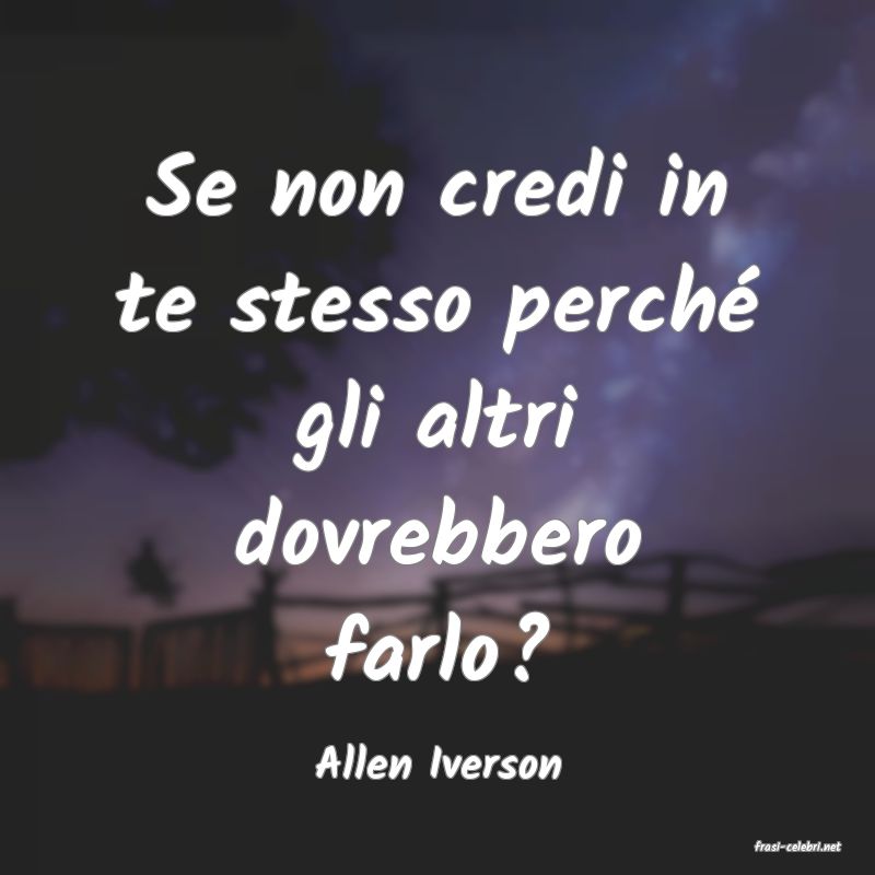 frasi di  Allen Iverson
