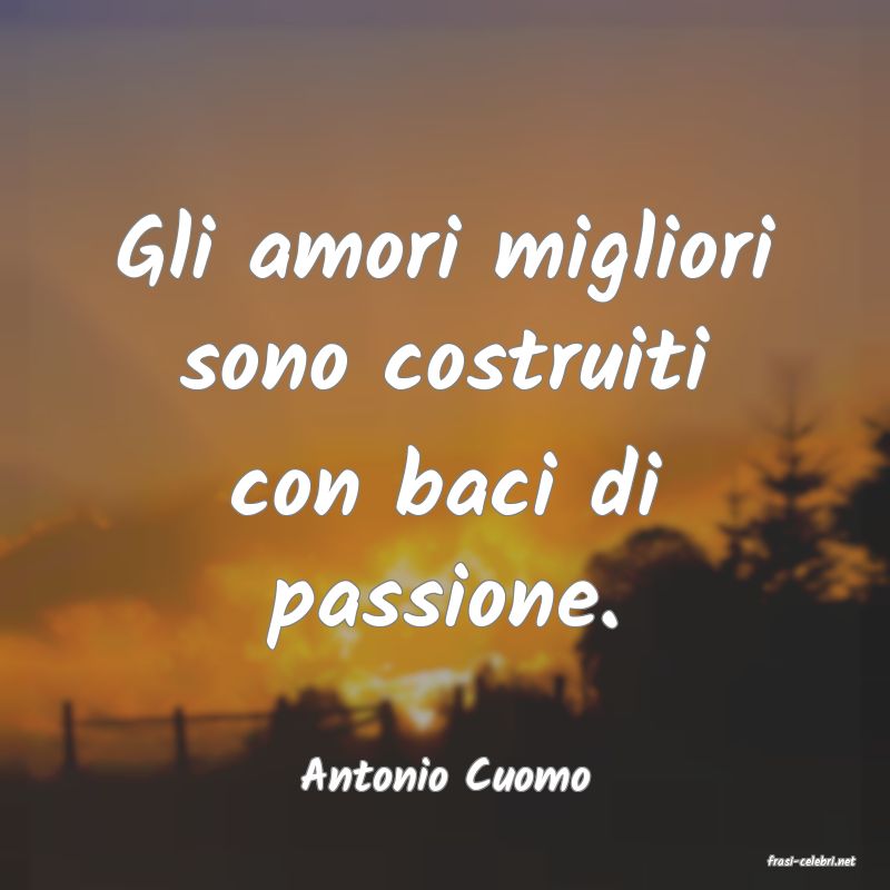 frasi di  Antonio Cuomo
