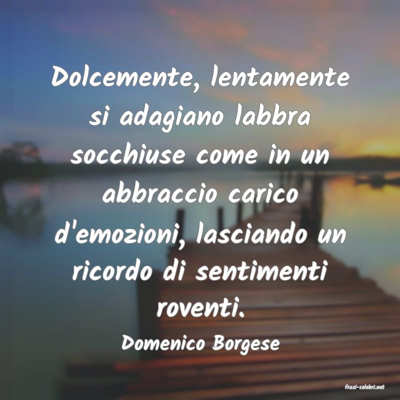 frasi di  Domenico Borgese
