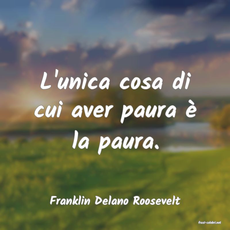 frasi di  Franklin Delano Roosevelt
