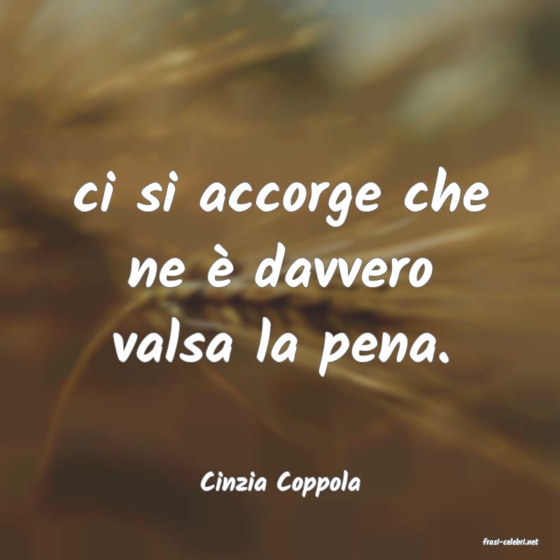 frasi di  Cinzia Coppola

