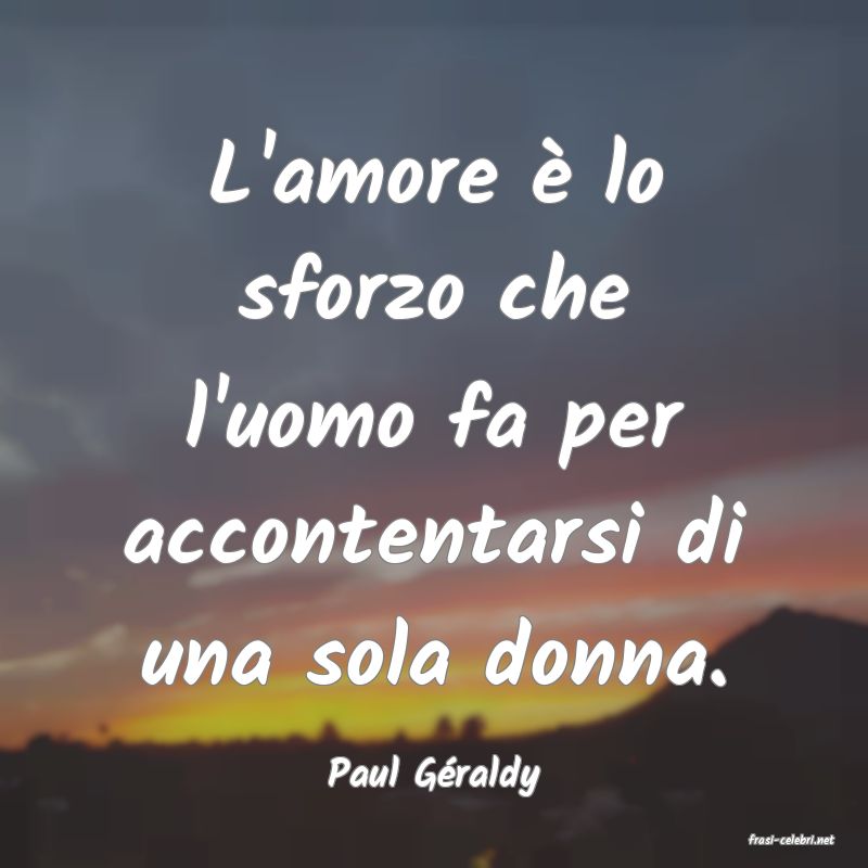 frasi di Paul Graldy