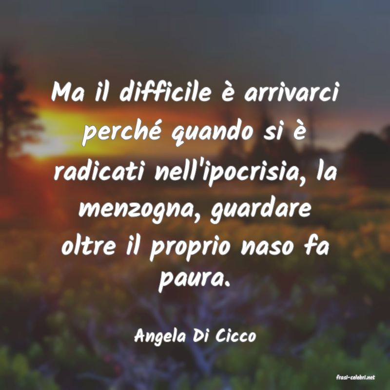 frasi di  Angela Di Cicco

