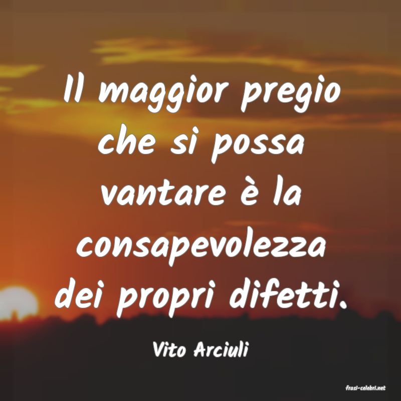 frasi di  Vito Arciuli
