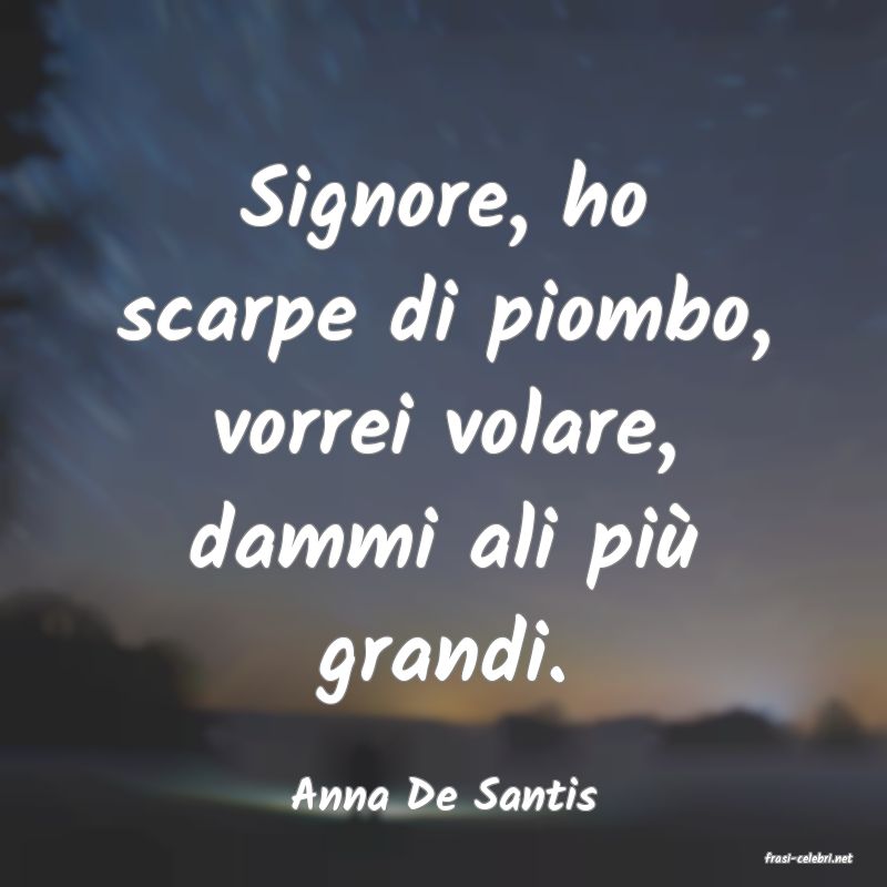 frasi di Anna De Santis