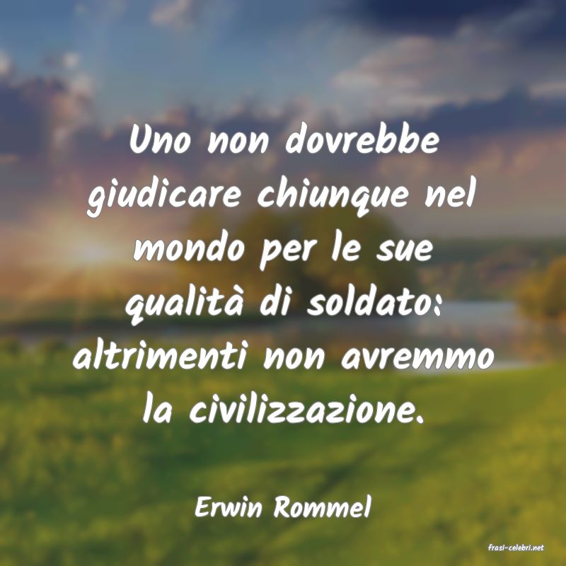 frasi di Erwin Rommel