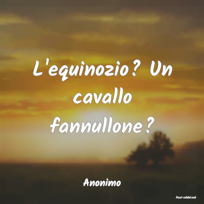 frasi di Anonimo
