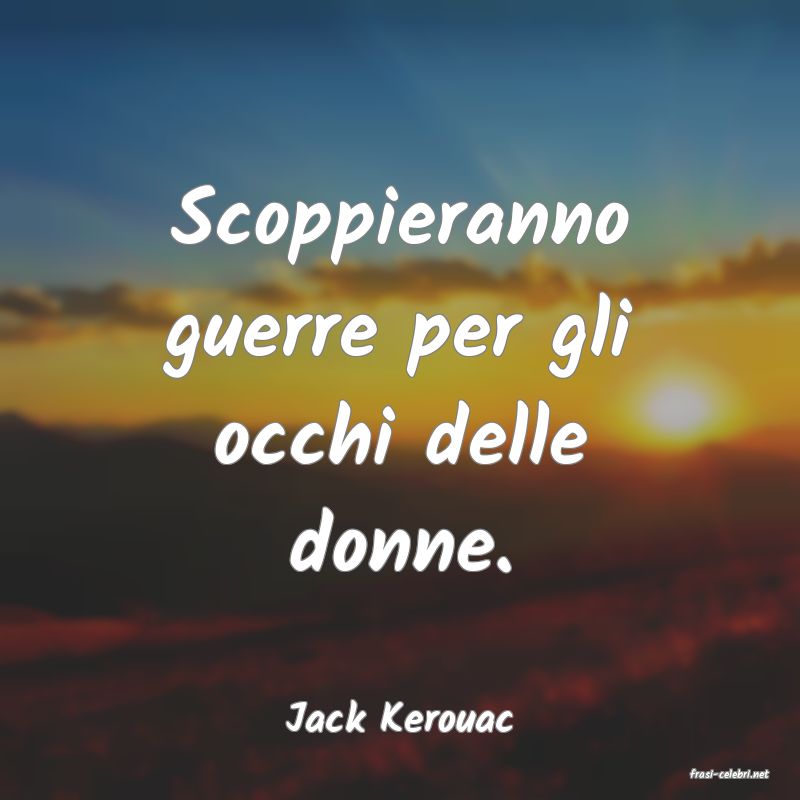 frasi di Jack Kerouac