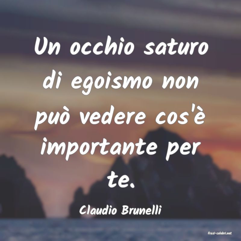 frasi di  Claudio Brunelli
