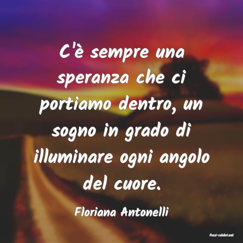 frasi di  Floriana Antonelli
