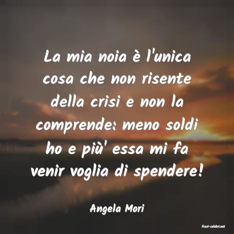 frasi di Angela Mori