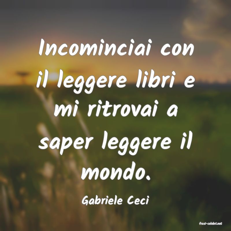 frasi di  Gabriele Ceci
