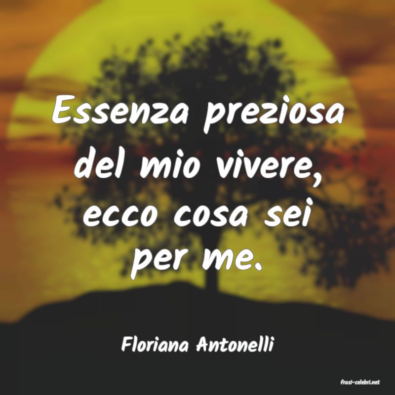 frasi di  Floriana Antonelli
