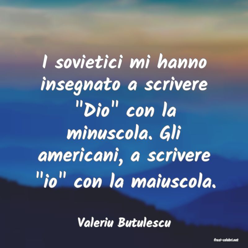 frasi di Valeriu Butulescu