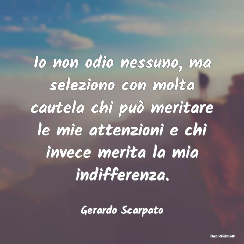 frasi di  Gerardo Scarpato
