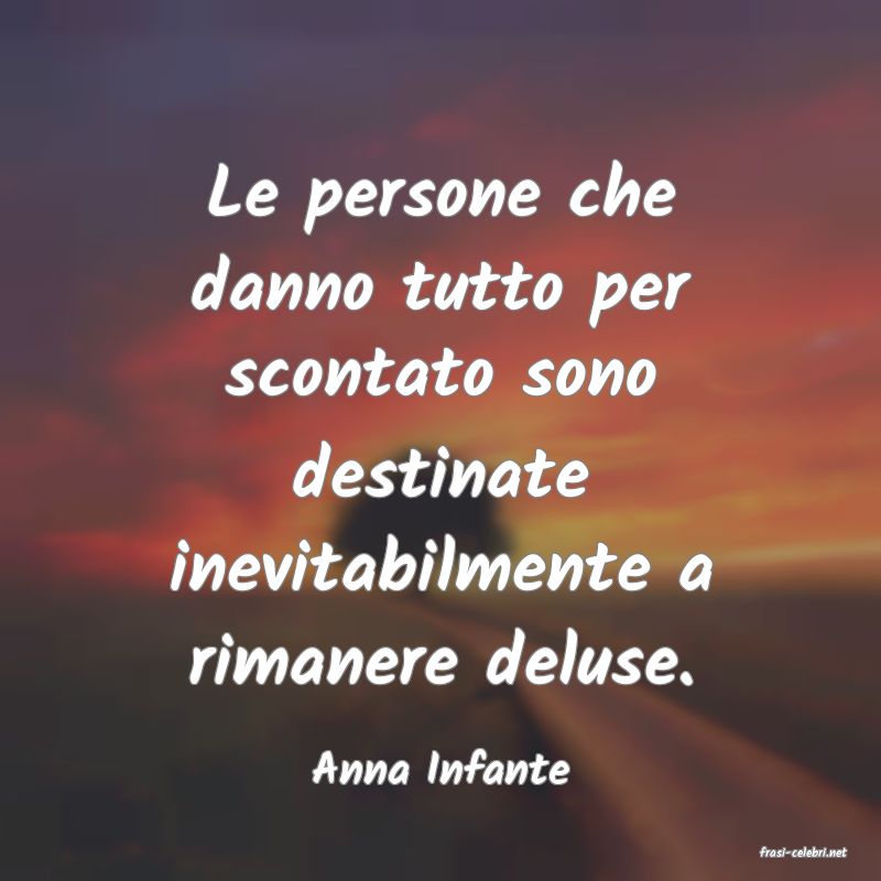 frasi di  Anna Infante

