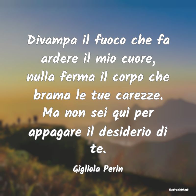 frasi di  Gigliola Perin
