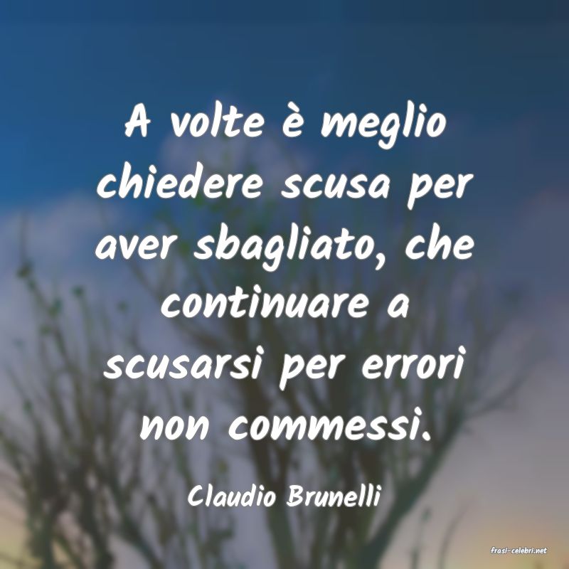 frasi di  Claudio Brunelli
