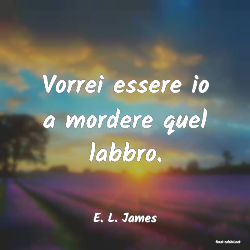 frasi di  E. L. James
