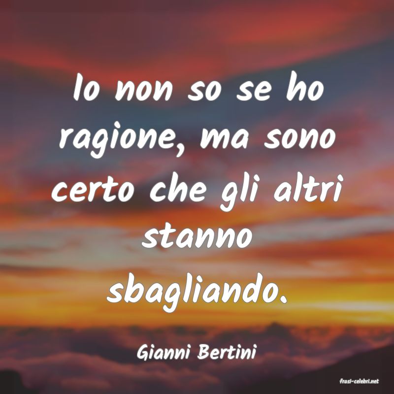 frasi di Gianni Bertini