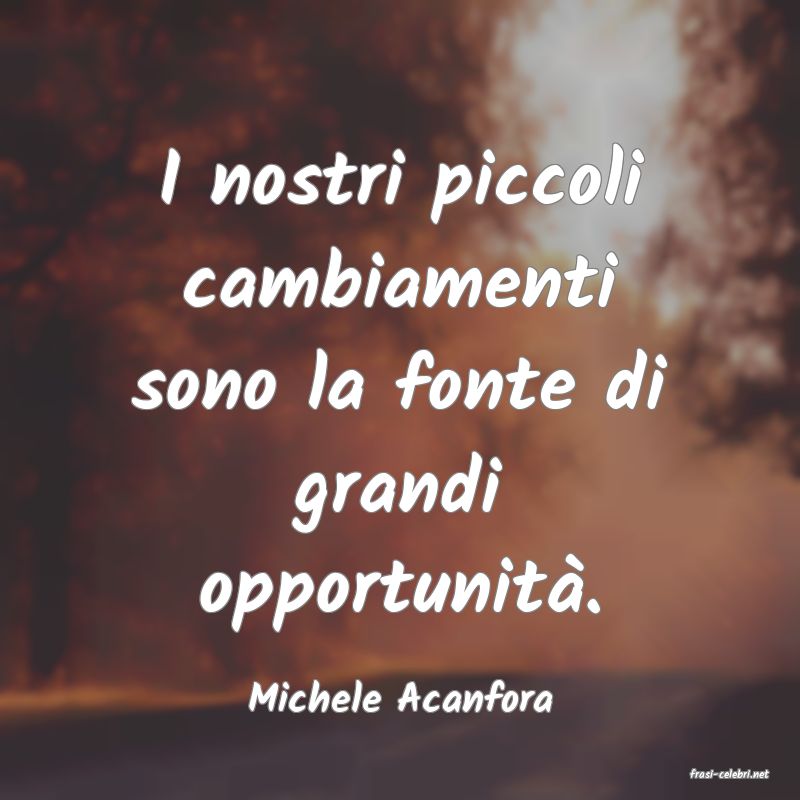 frasi di  Michele Acanfora
