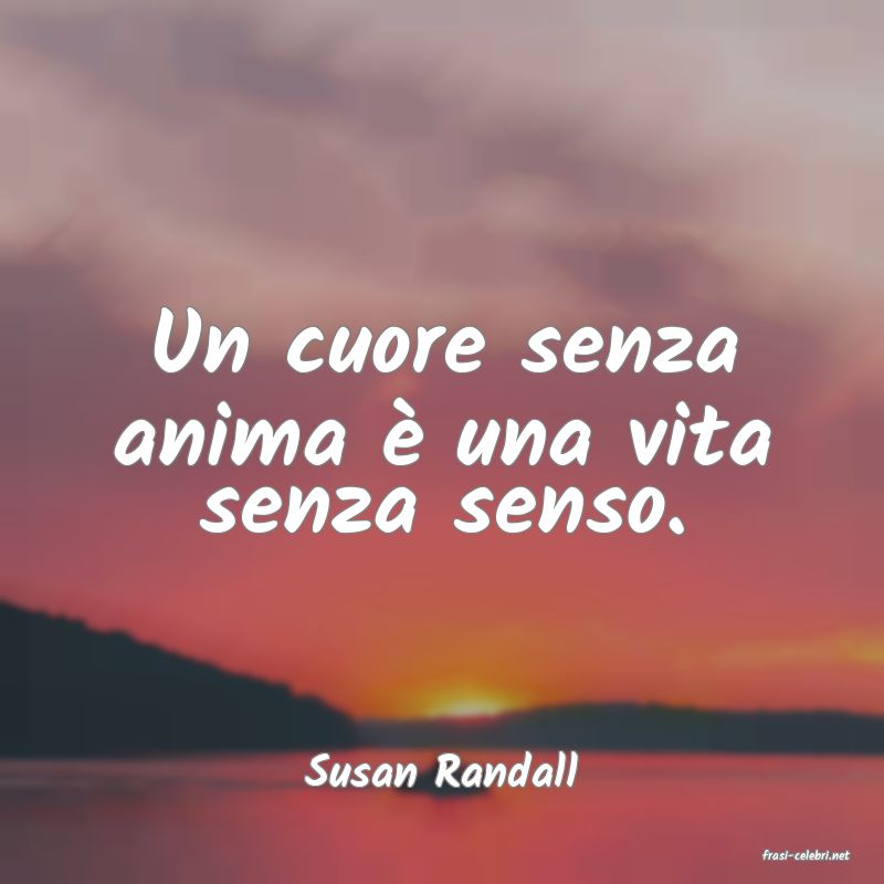 frasi di  Susan Randall

