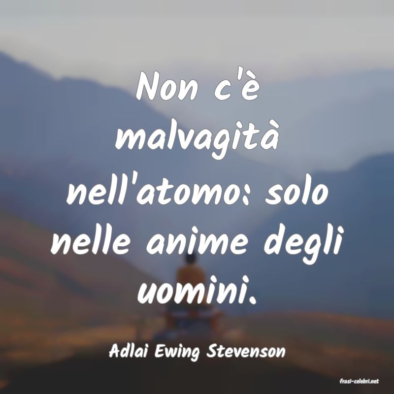 frasi di Adlai Ewing Stevenson