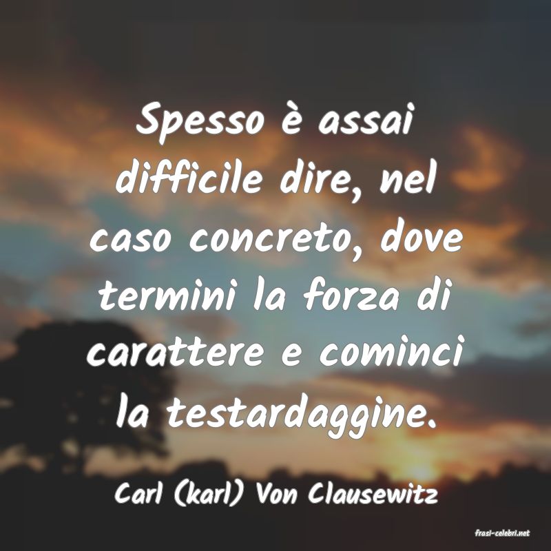 frasi di Carl (karl) Von Clausewitz