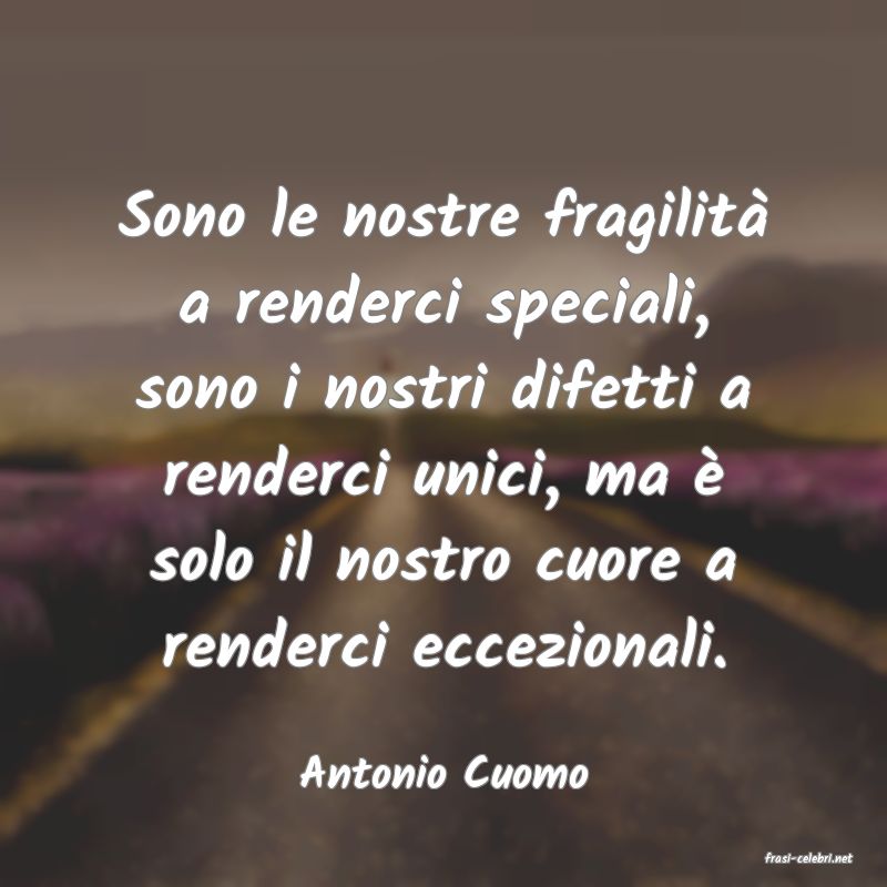 frasi di  Antonio Cuomo
