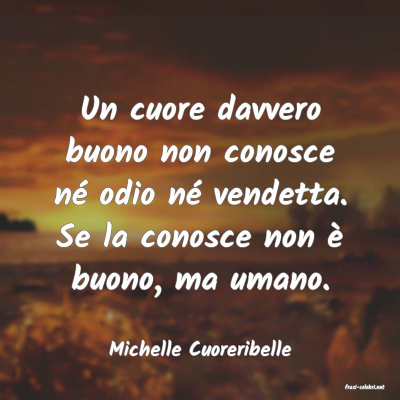 frasi di  Michelle Cuoreribelle

